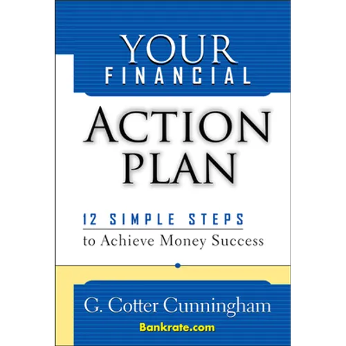 Your Financial Action Plan: 12 Simple Steps to Achieve Money Success - Hardcover