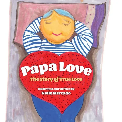 Papa Love: The Story of the True Love - Hardcover