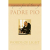 Words of Light: Inspiration from the Letters of Padre Pio - Paperback