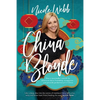 China Blonde: How a newsreader's search for adventure led to friendship, acceptance...and peroxide pandemonium in China - Paperback