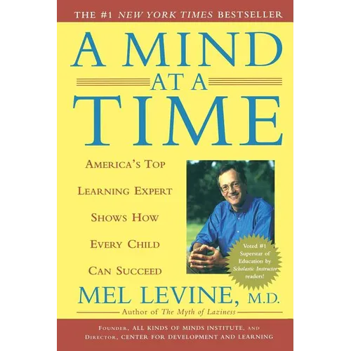 A Mind at a Time: America's Top Learning Expert Shows How Every Child Can Succeed - Paperback