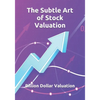 The Subtle Art of Stock Valuation - Paperback
