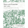 Town and Country 1517 - 1550: Scenes of Everyday Life in Detail from Geisberg's German Single Sheet Woodcuts - Paperback
