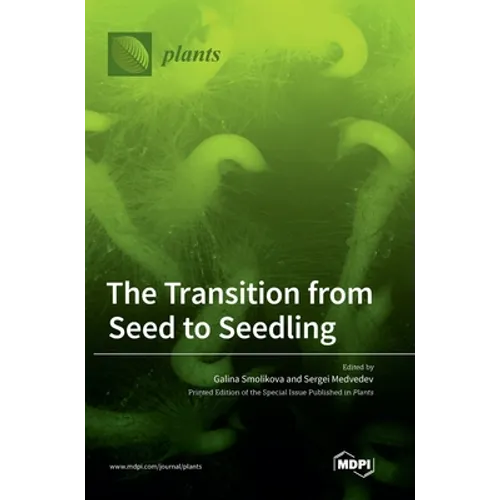 The Transition from Seed to Seedling - Hardcover