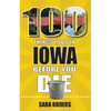 100 Things to Do in Iowa Before You Die - Paperback