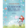 Cuentos Para Criar Con Amor Y Respeto / Stories to Raise Kids with Love and Respect - Hardcover