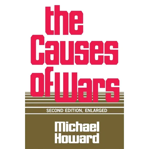 The Causes of Wars: And Other Essays, Second Edition, Enlarged - Paperback