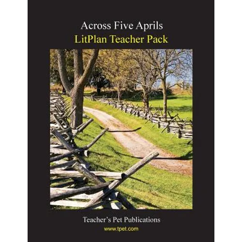 Litplan Teacher Pack: Across Five Aprils - Paperback