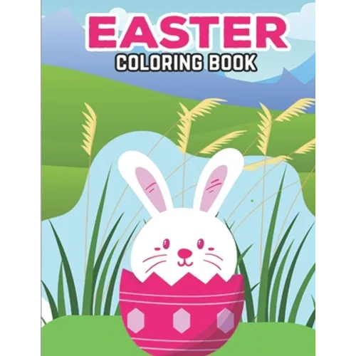Easter Coloring Book: Easter Coloring Book for Children Boys and Girls. Easter Day Funny Bunny Coloring Book - Paperback