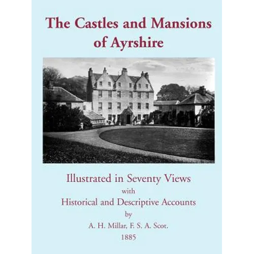 The Castles and Mansions of Ayrshire, 1885 - Paperback