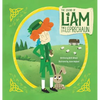 The Legend of Liam the Leprechaun - Hardcover