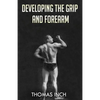 Developing the Grip and Forearm - Paperback
