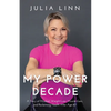 My Power Decade: A Story of Mindset, Weight Loss, Muscle Gain, and Reclaiming Health After Age Sixty - Paperback