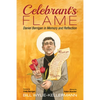Celebrant's Flame: Daniel Berrigan in Memory and Reflection - Paperback