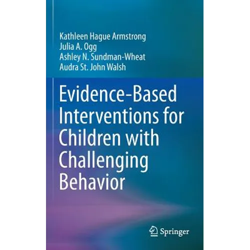 Evidence-Based Interventions for Children with Challenging Behavior - Hardcover