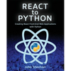 React to Python: Creating React Front-End Web Applications with Python - Paperback