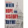 When Hope and History Rhyme: Natural Law and Human Rights from Ancient Greece to Modern America - Hardcover