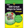 500 Great Ways to Save for Dummies - Paperback