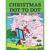 Christmas Dot To Dot Book For Adult: Dot To Dot Holiday Season Puzzles Activity Books. - Paperback