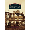 Bridges of the Oregon Coast - Hardcover