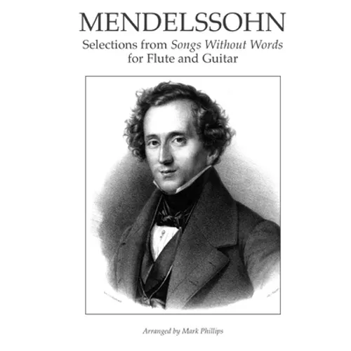 Mendelssohn: Selections from Songs Without Words for Flute and Guitar - Paperback