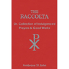 The Raccolta: Or Collection of Indulgenced Prayers & Good Works - Paperback