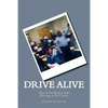 Drive Alive: Johnny's Guide to Driving - Paperback