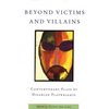 Beyond Victims and Villains: Contemporary Plays by Disabled Playwrights - Paperback