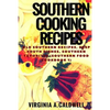 Southern Cooking Recipes: Old Southern Recipes, Deep South Dishes, Southern Favorites - Paperback