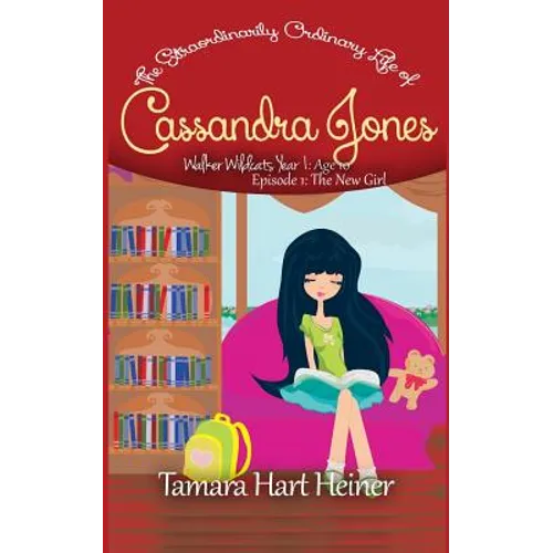 Episode 1: The New Girl: The Extraordinarily Ordinary Life of Cassandra Jones - Paperback