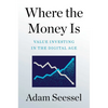Where the Money Is: Value Investing in the Digital Age - Hardcover