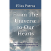 From The Universe to Our Hearts: 100 Heart felt thoughts from the Universe for everyday life - Paperback
