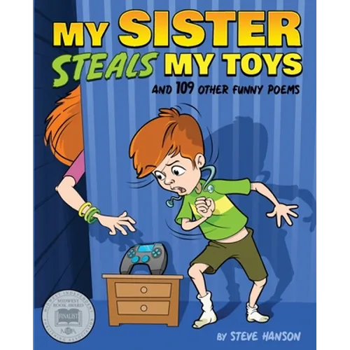 My Sister Steals My Toys: And 109 Other Funny Poems - Paperback