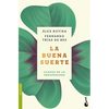 La Buena Suerte: Claves de la Prosperidad / Good Luck: The Keys to Prosperity - Paperback
