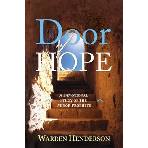 Door of Hope - A Devotional Study of the Minor Prophets - Paperback