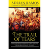 The Trail of Tears: Explore the Takeover of Nations from Beginning to End - Paperback