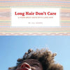 Long Hair Don't Care: A Poem About Boys With Long Hair - Paperback