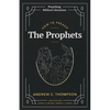 How to Preach the Prophets - Paperback