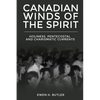 Canadian Winds of the Spirit: Holiness, Pentecostal and Charismatic Currents - Paperback