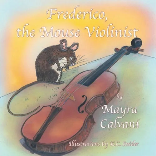 Frederico the Mouse Violinist: Learn the Parts of the Violin - Paperback