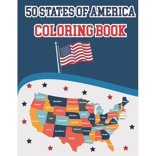 50 States Of America Coloring Book: Proud of the USA Color 50 Beautiful States of United States illustration Perfect Easy To Color And Learn More Deta - Paperback