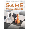 Game Changer: Alphazero's Groundbreaking Chess Strategies and the Promise of AI - Paperback