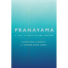 Pranayama: A Path to Healing and Freedom - Paperback