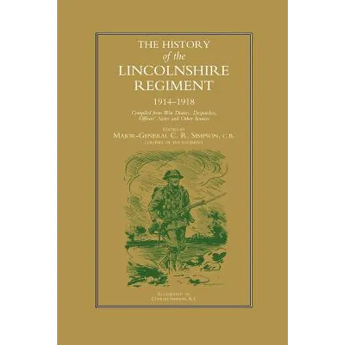 History of the Lincolnshire Regiment 1914-1918 - Paperback