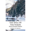 The Spell Of The Yukon And Other Verses - Hardcover