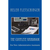 The Complete Handbook: For New Administrative Assistants - Paperback