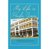 My Life in Pacific Grove: A Memoir - Paperback