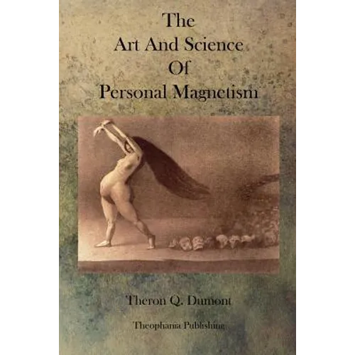 The Art and Science of Personal Magnetism - Paperback