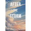 After the Storm: A True Story of Tragedy, Survival, and Hope - Paperback
