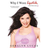 Why I Wore Lipstick: To My Mastectomy - Paperback